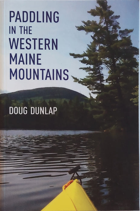 Paddling In The Western Maine Mountais