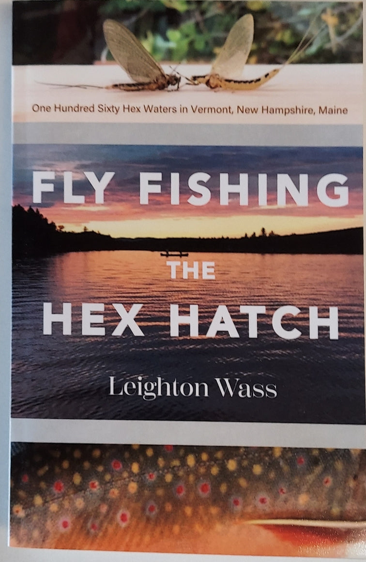 Fly Fishing the Hex Hatch book cover, fly art, 'HEX HATCH' title and Leighton Wass