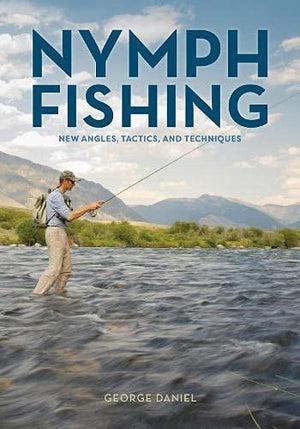 cover of the George Daniels book titled Nymph Fishing, published 2018