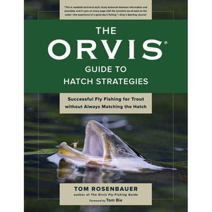 The Orvis Guide to Hatch Strategies - Rangeley Region Sports Shop