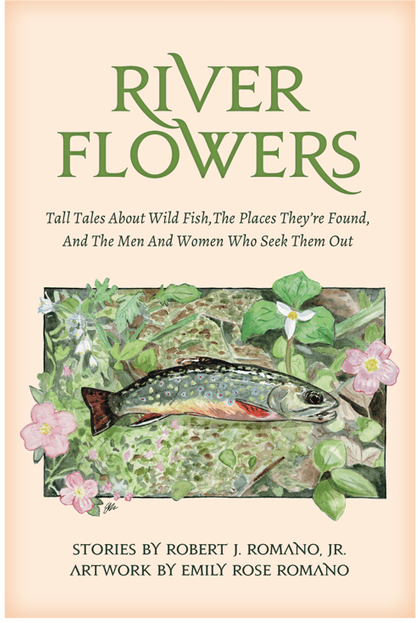 River Flowers by Bob Romano — Rangeley Region Sports Shop